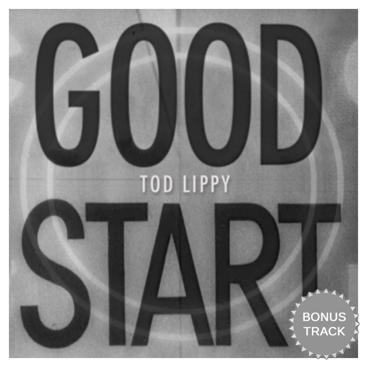 Good Start by Tod Lippy | MUSCIdise™
